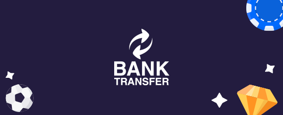 bank transfer logo surrounded by gambling symbols