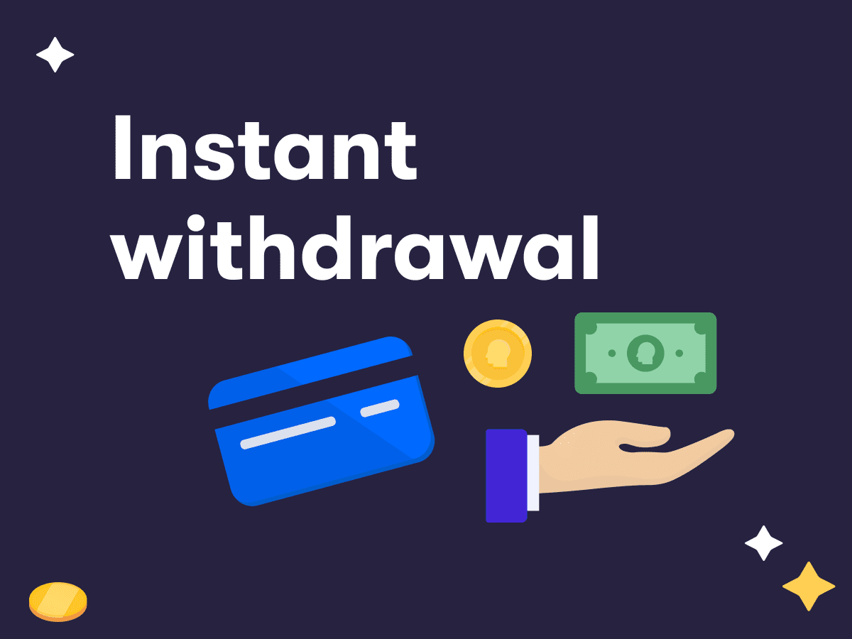 Instant withdrawal promotions