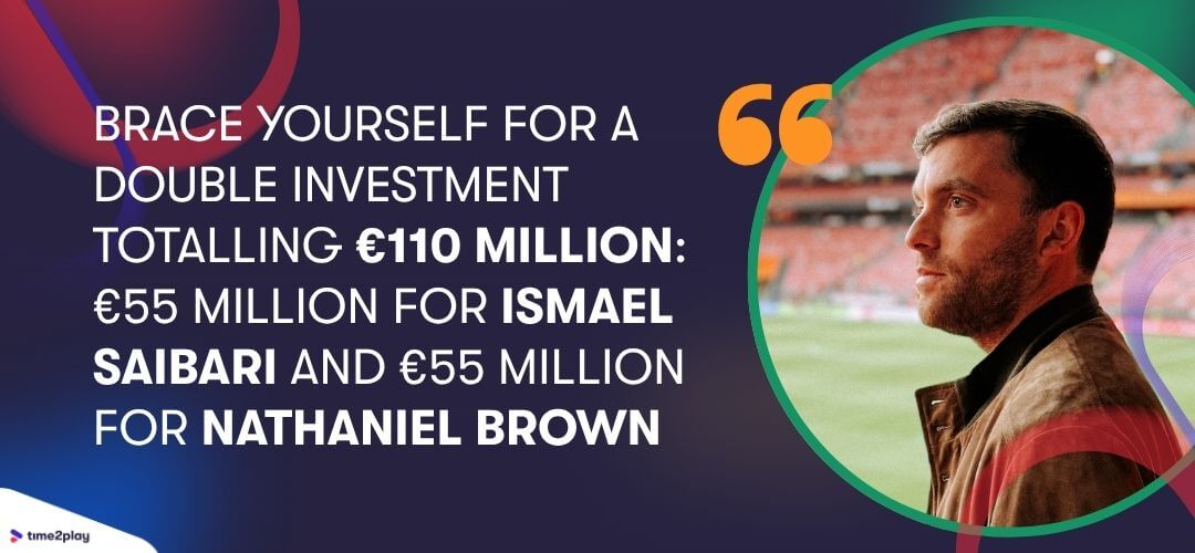 Fabrizio Romano: Brace yourself for a double investment totalling €110 million: €55 million for Ismael Saibari and €55 million for Nathaniel Brown