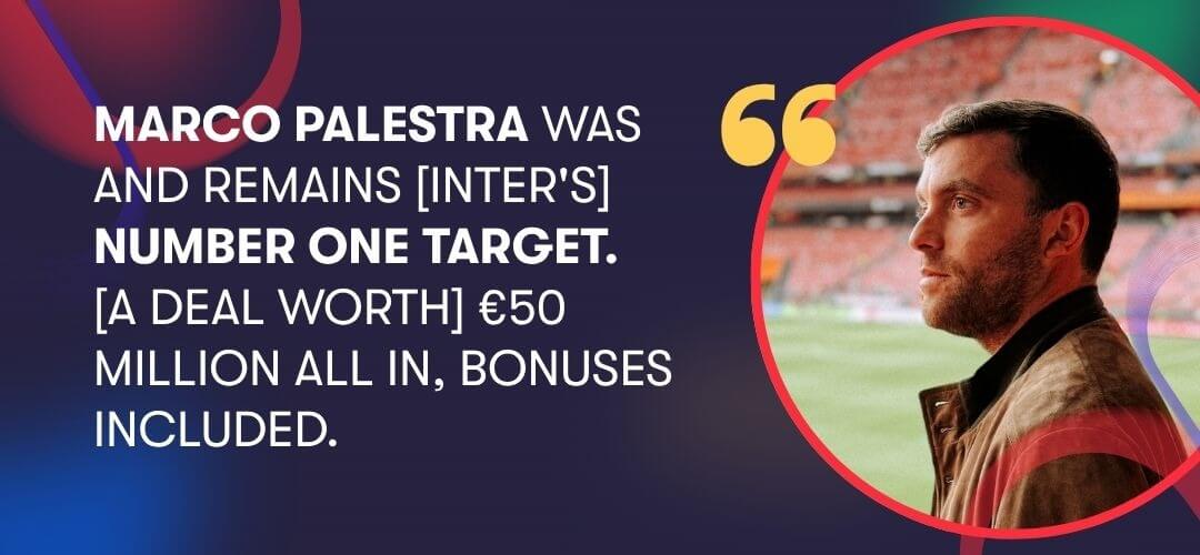 Fabrizio Romano: Marco Palestra was and remains Inter's number one target.