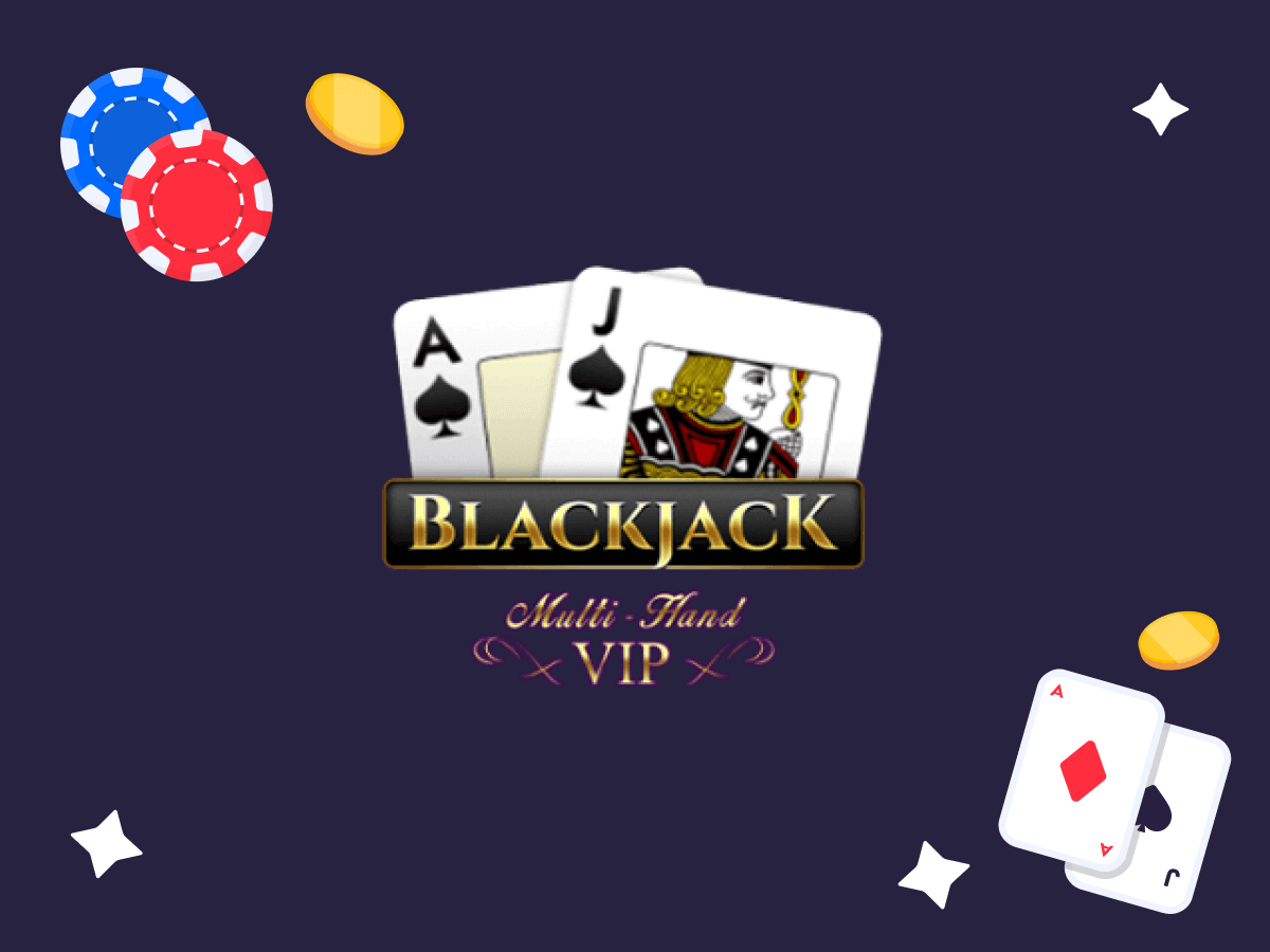 Blackjack Multi Hand VIP, due carte da gioco e delle fiches