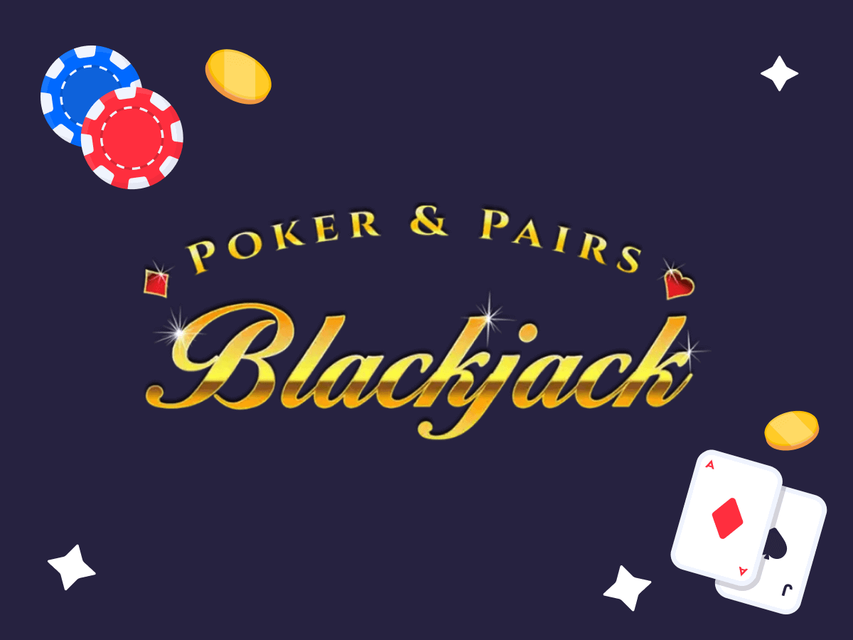 Blackjack Poker & Pairs, due carte da gioco e due fiches