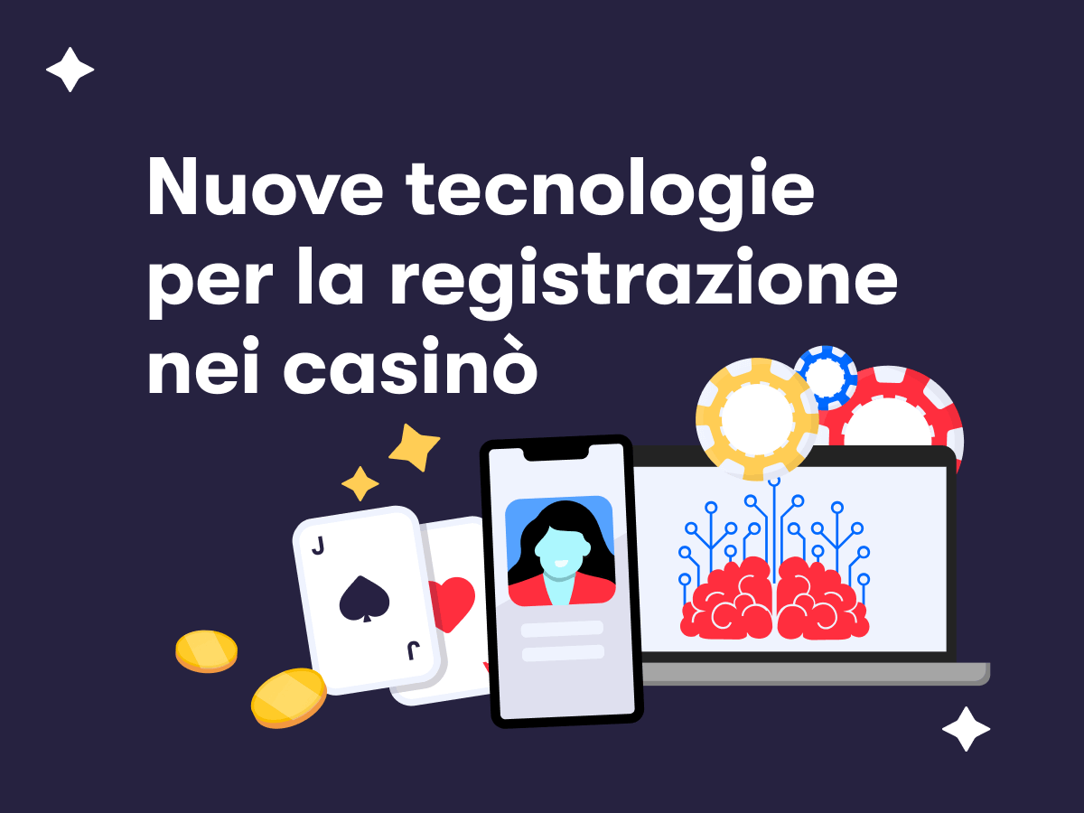 Nuove tecnologie per la registrazione nei casinò
