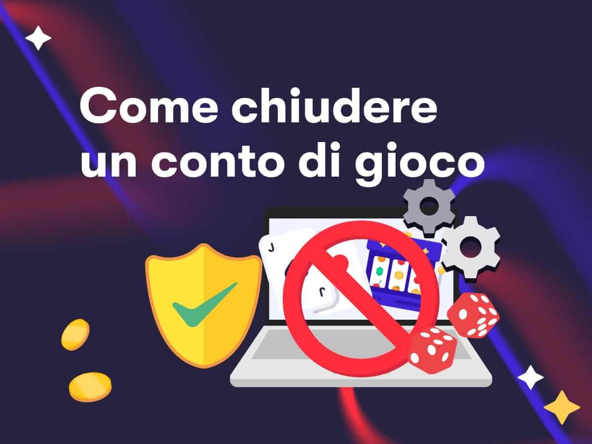 Come chiudere un conto di gioco