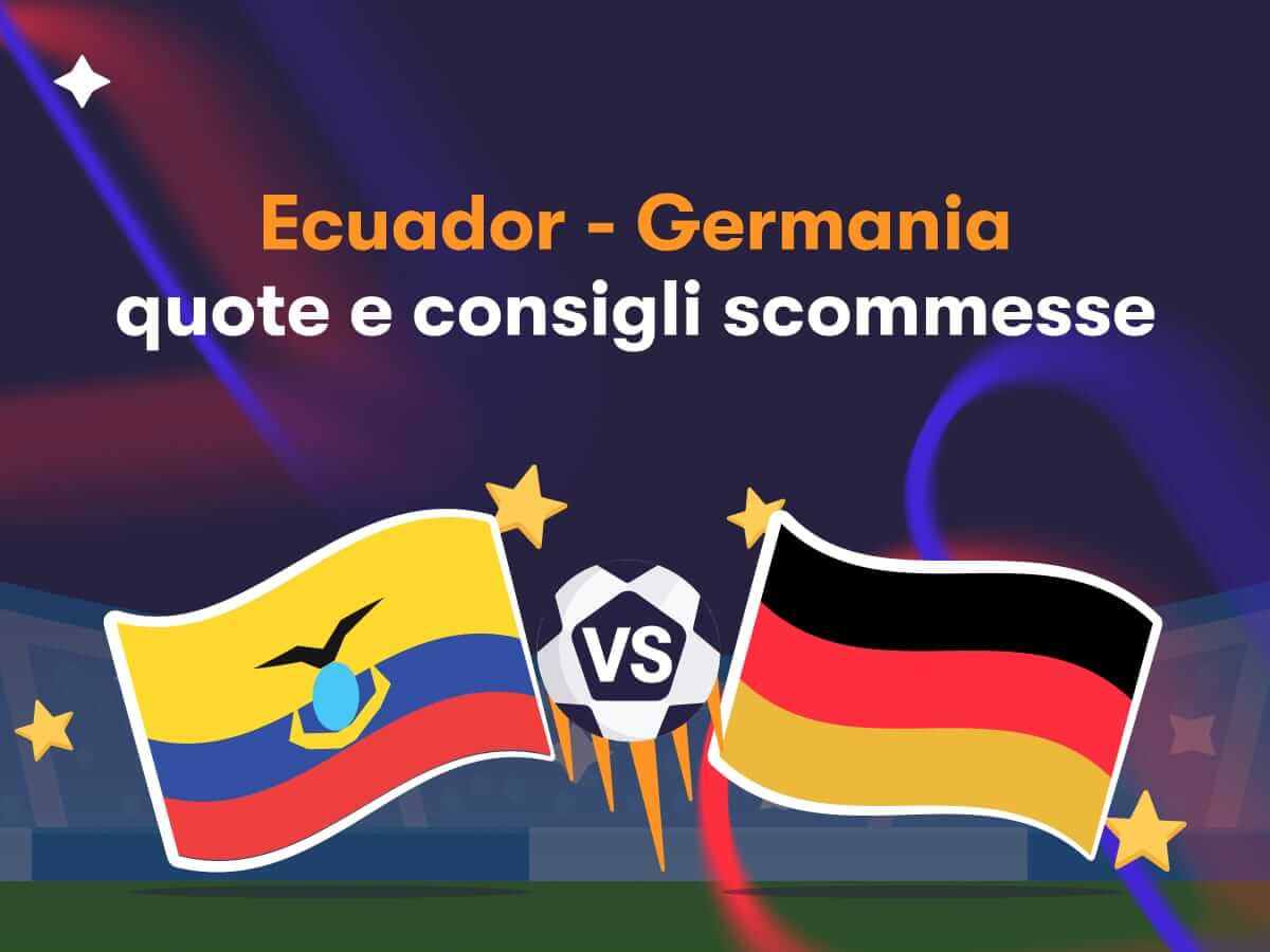 Ecuador - Germania: quota e consigli scommesse