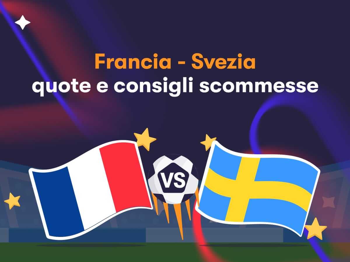 Francia - Svezia: quote e consigli scommesse