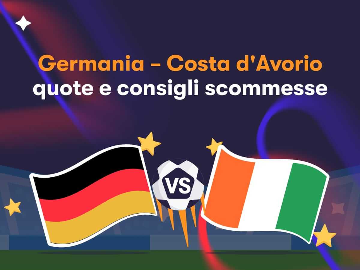 Germania-Costa d'Avorio quote e consigli scommesse