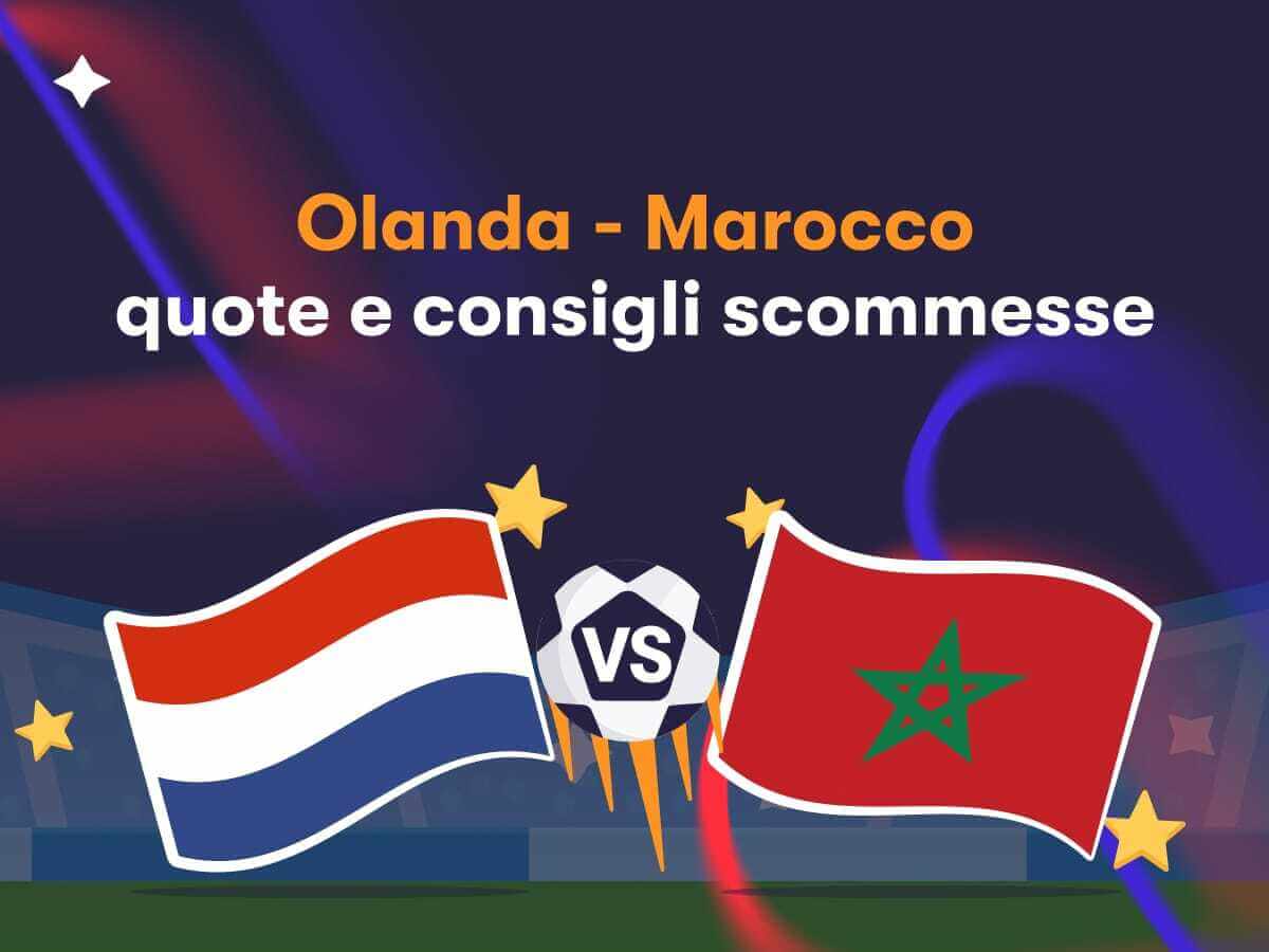 Olanda - Marocco: quote e consigli scommesse
