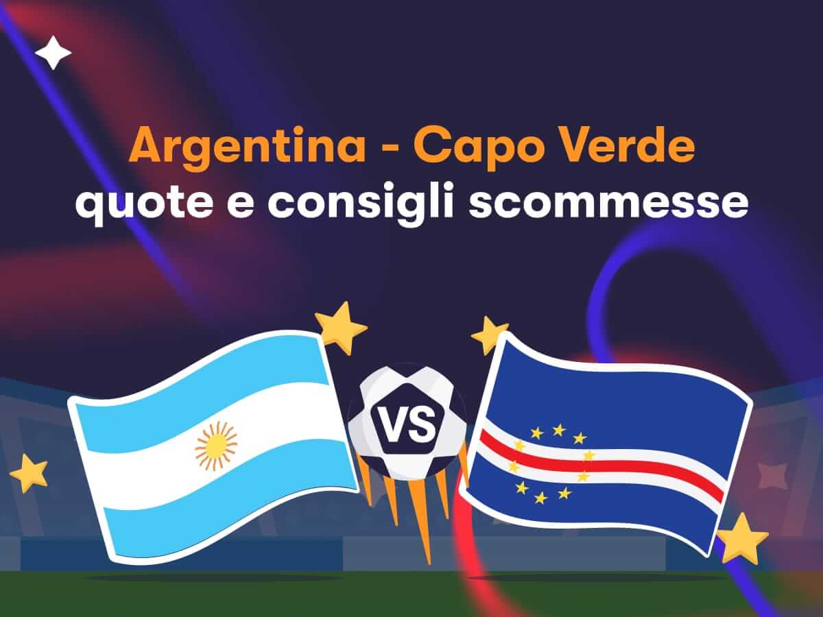 Argentina - Capo Verde: quote e consigli scommesse