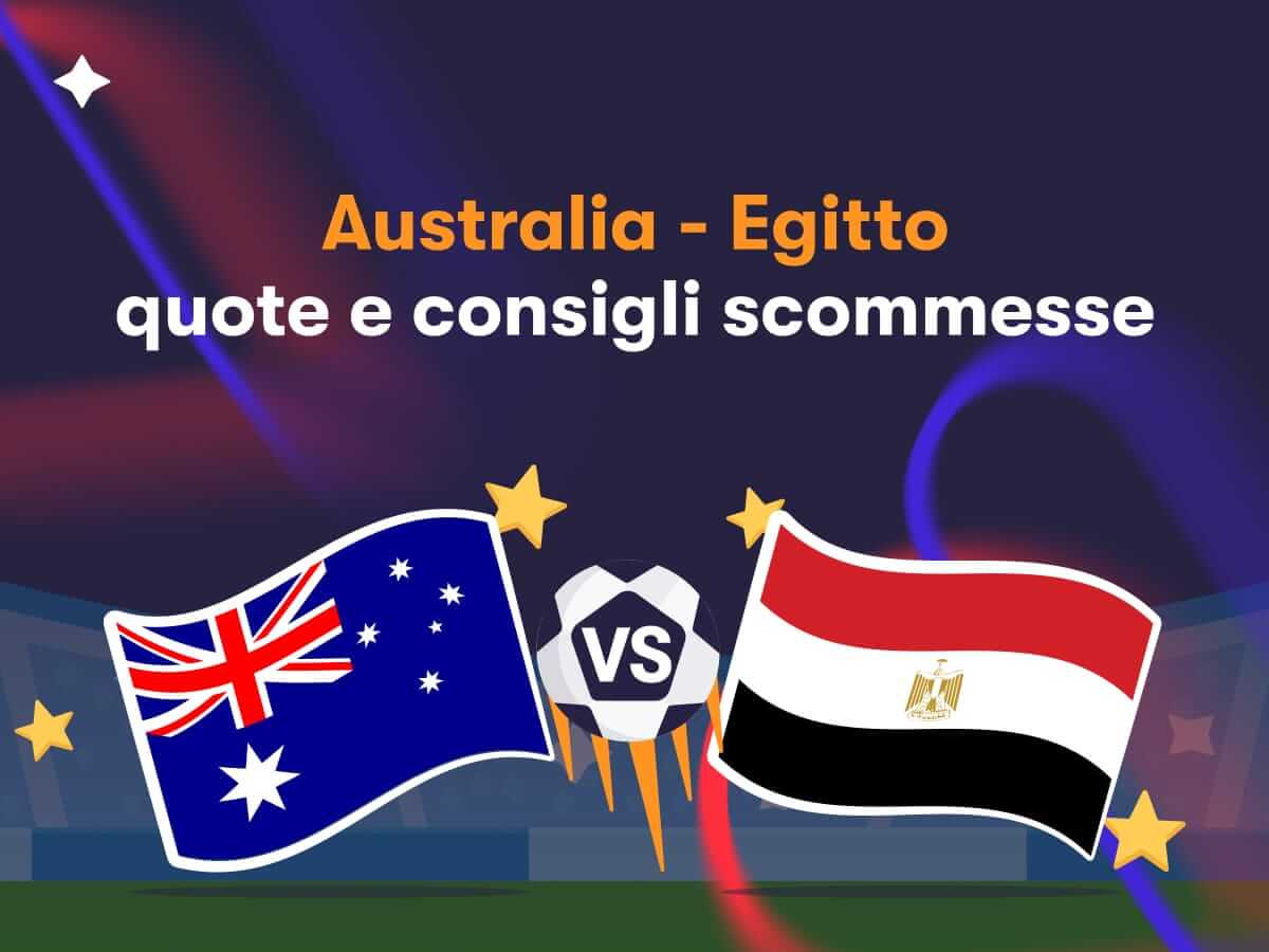 Australia - Egitto: quote e consigli scommesse