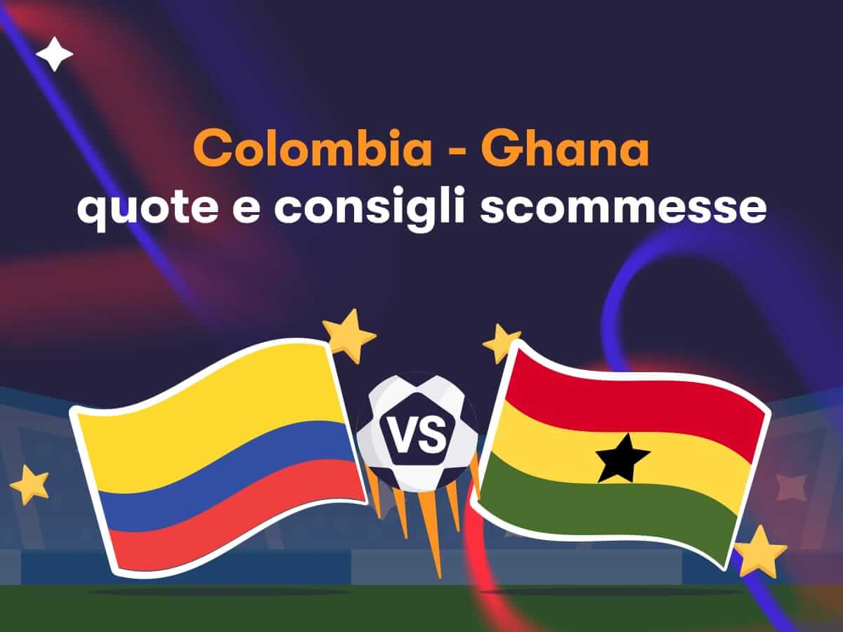 Colombia - Ghana: quote e consigli scommesse