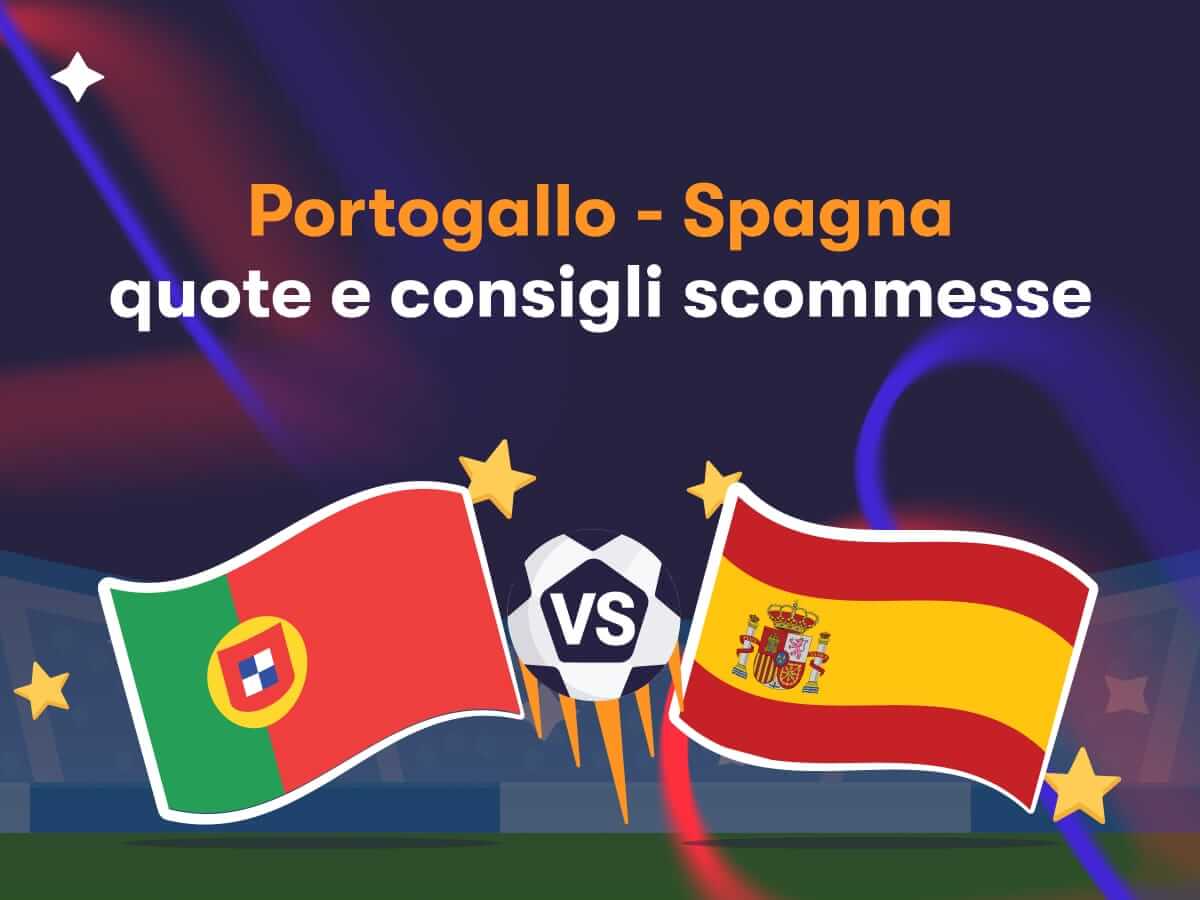 Portogallo - Spagna: quote e consigli scommesse