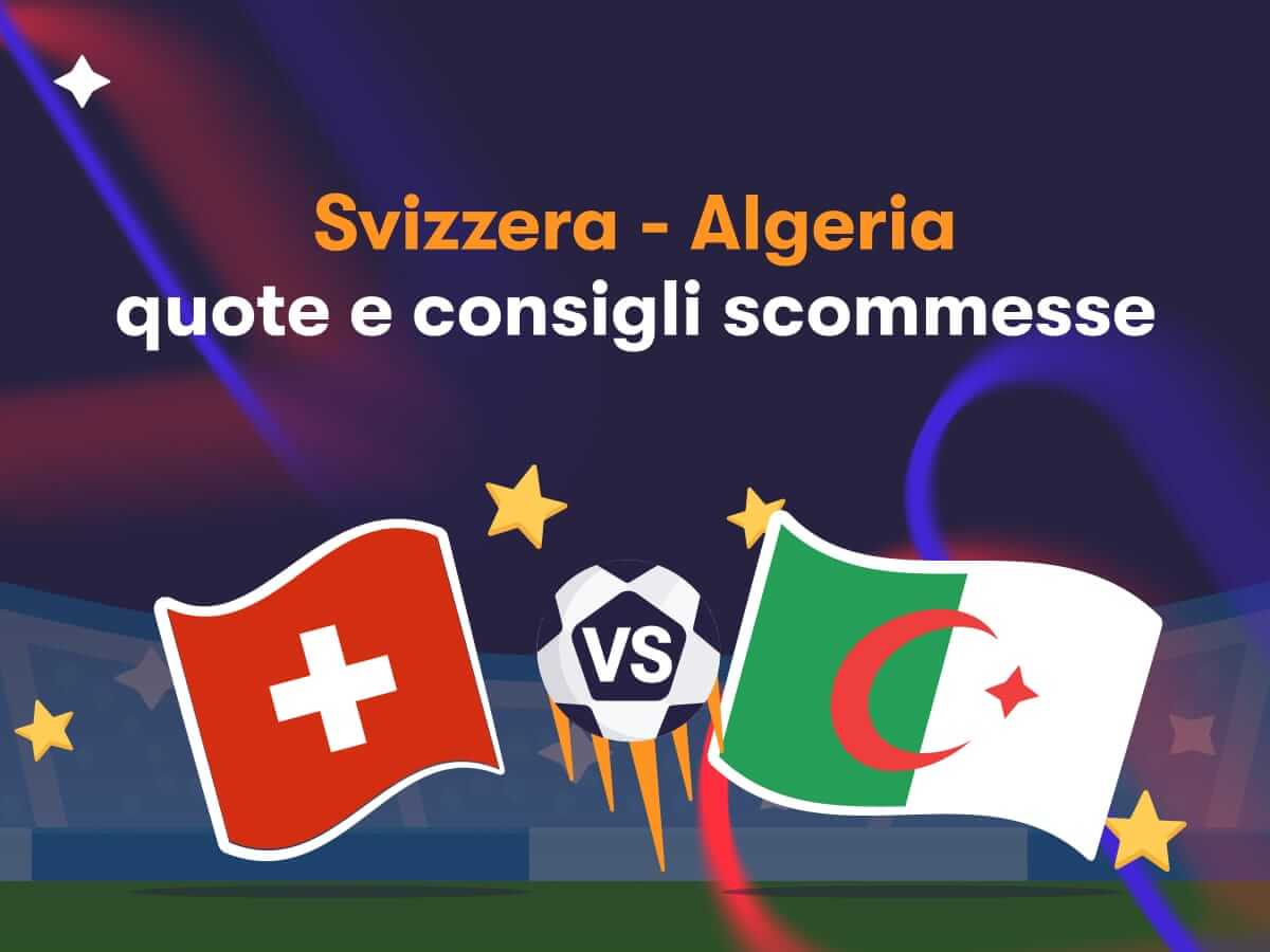 Svizzera - Algeria: quote e consigli scommesse