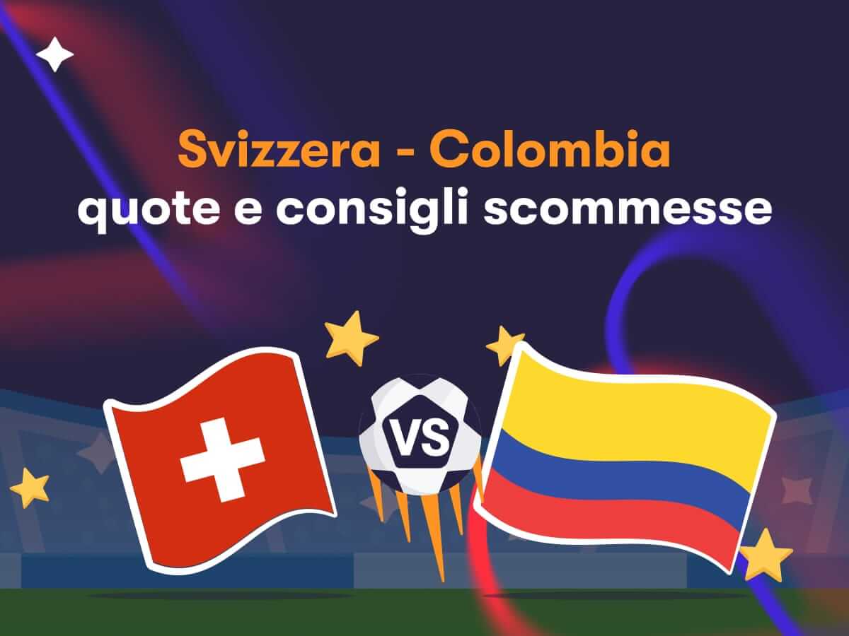 Svizzera - Colombia: quote e consigli scommesse