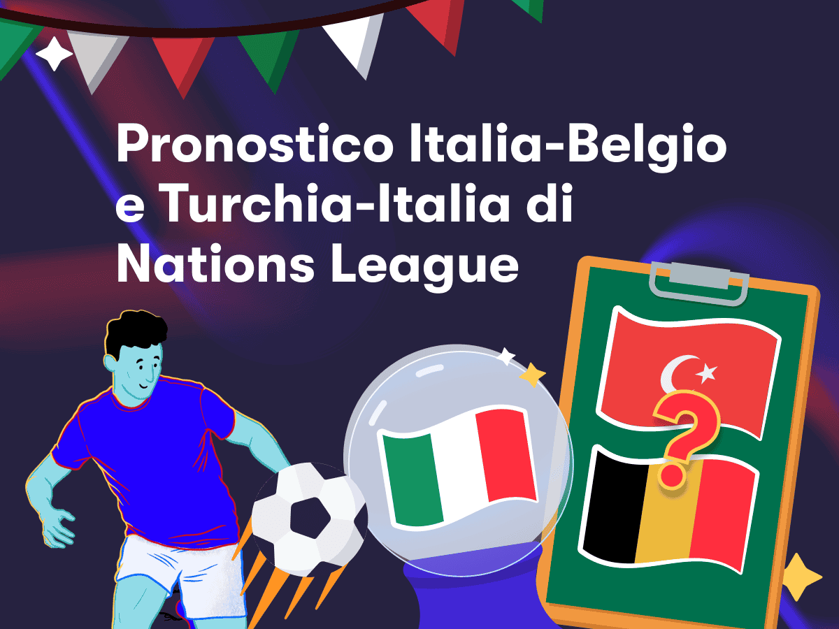 Pronostico Italia-Belgio e Turchia-Italia di Nations League