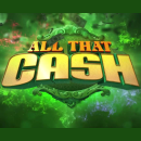 All That Cash Schriftzug mit grünem Hintergrund
