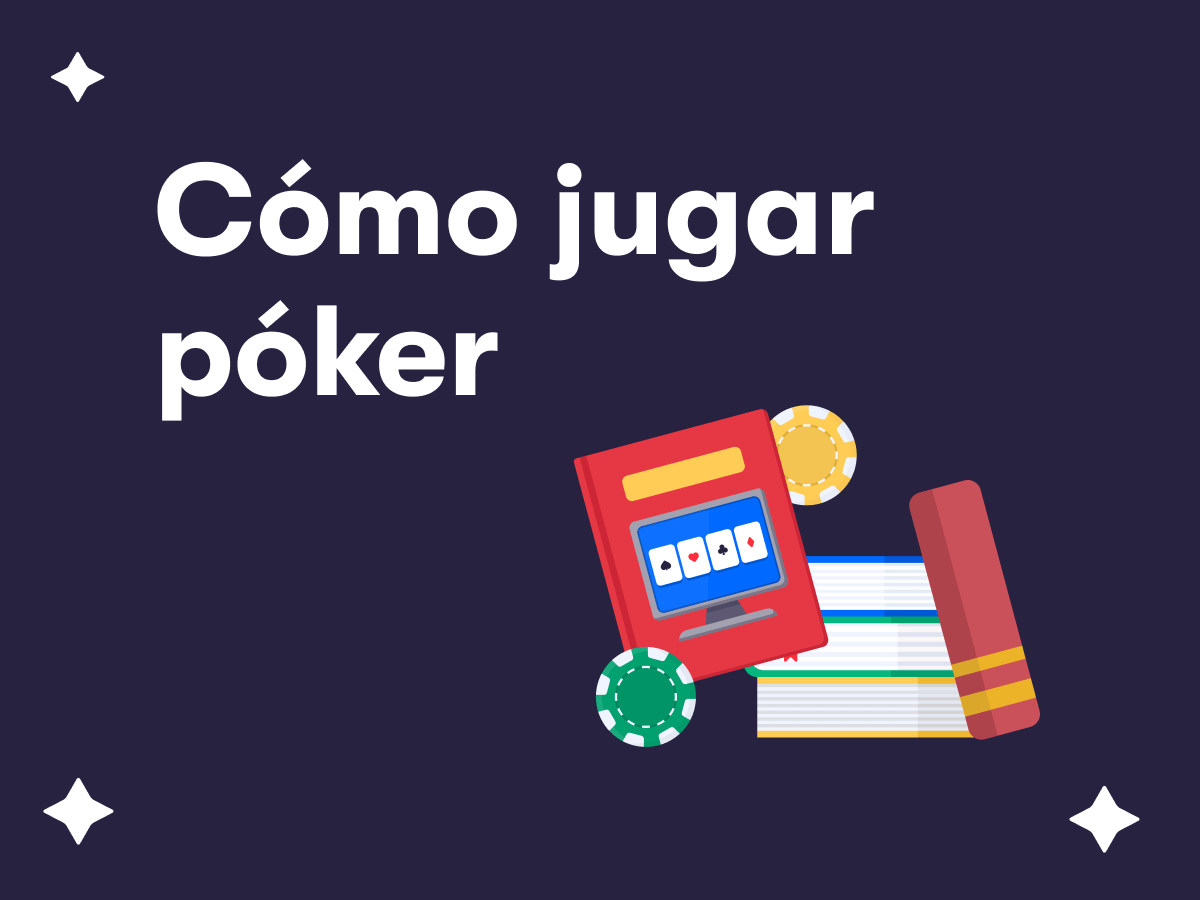 Cómo jugar póker