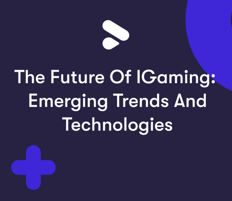 The Future of iGaming: Emerging Trends and Technologies